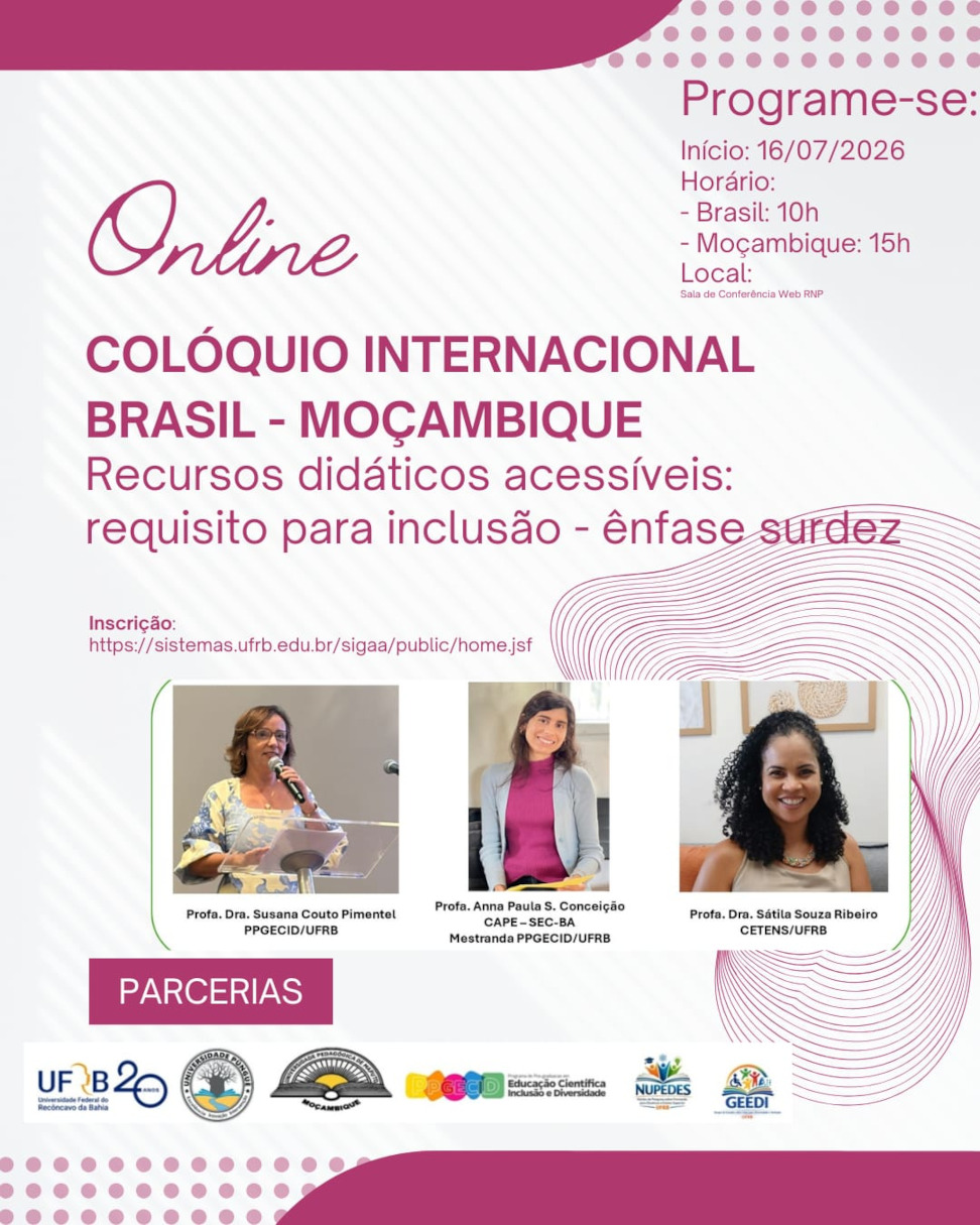Colóquio Internacional Brasil - Moçambique | Recursos didáctivos acessíveis: requisitos para inclusão - ênfase surdez